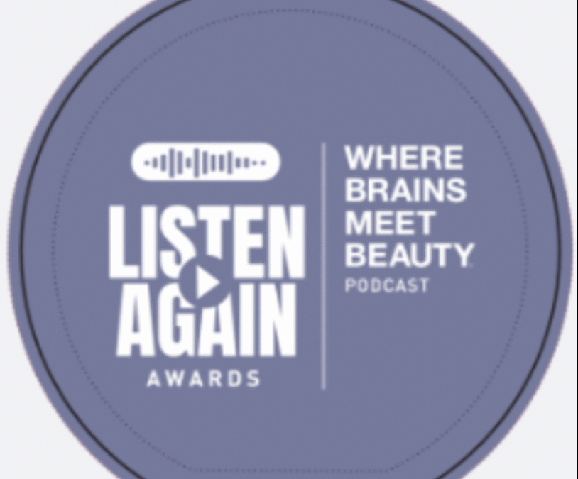 Episode 301: The 2025 Where Brains Meet Beauty Listen Again Award Winners